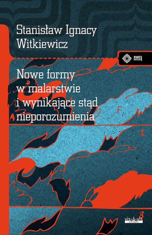 okładka Nowe formy w malarstwie i wynikające stąd nieporozumienia książka | Stanisław Ignacy Witkiewicz (Witkacy)