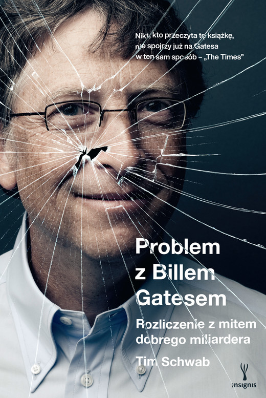 okładka Problem z Billem Gatesem. Rozliczenie z mitem dobrego miliardera ebook | epub, mobi | Tim Schwab