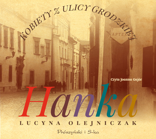 okładka Kobiety z ulicy Grodzkiej. Hanka audiobook | MP3 | Lucyna Olejniczak