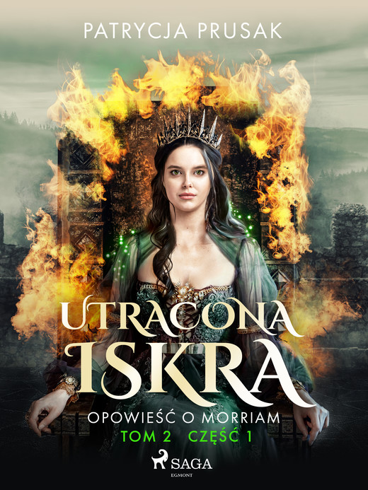 okładka Utracona iskra. Opowieść o Morriam. Tom 2. Część 1 ebook | epub, mobi | Patrycja Prusak