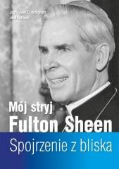 okładka Mój stryj Fulton Sheen. Spojrzenie z bliska książka | Janel Rodriguez, Joan SheenCunningham