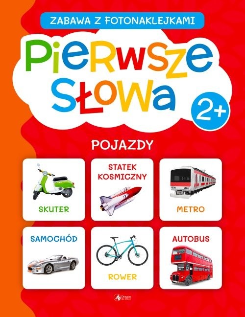 okładka Pierwsze słowa Zabawa z fotonaklejkami Pojazdy Fabulo książka | Opracowanie zbiorowe