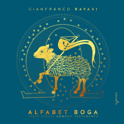 okładka Alfabet Boga. Język grecki Nowego Testamentu książka | Ravasi Gianfranco