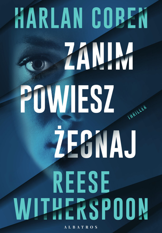 okładka ZANIM POWIESZ ŻEGNAJ ebook | epub, mobi | Harlan Coben, Reese Witherspoon