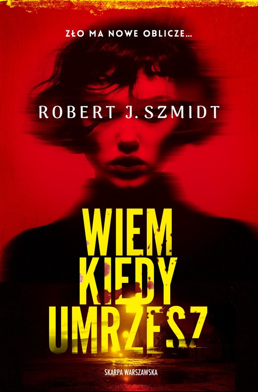 okładka Wiem kiedy umrzesz ebook | epub, mobi | Robert J. Szmidt
