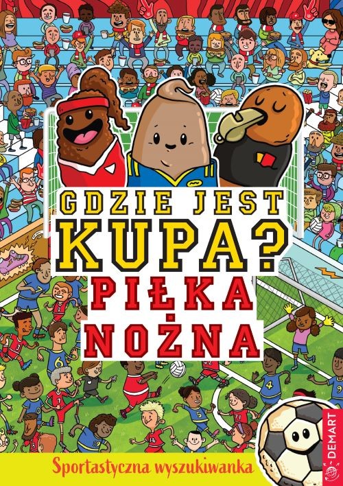 okładka Gdzie jest kupa? Piłka nożna książka | Alex Hunter