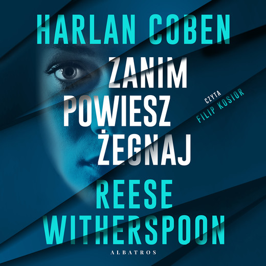 okładka Zanim powiesz żegnaj audiobook | MP3 | Harlan Coben, Reese Witherspoon