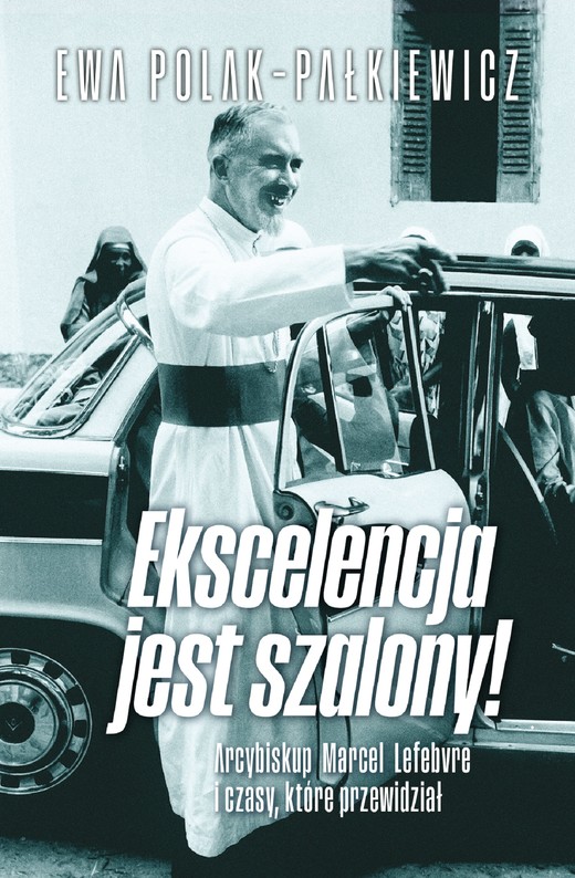 okładka Ekscelencja jest szalony! ebook | epub, mobi | Ewa Polak-Pałkiewicz