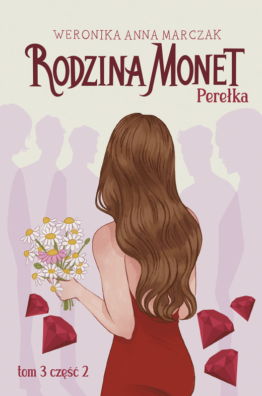 okładka Rodzina Monet. Tom 3. Perełka. Część 2 ebook | epub, mobi | Weronika Marczak