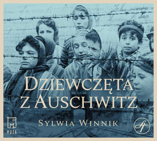 okładka Dziewczęta z Auschwitz audiobook | MP3 | Sylwia Winnik