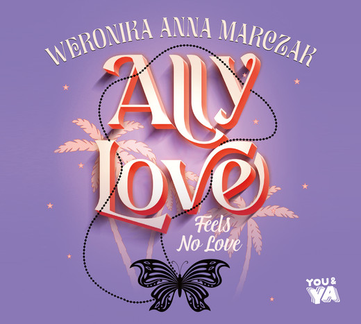 okładka Ally Love Feels No Love. Tom 1 audiobook | MP3 | Weronika Marczak