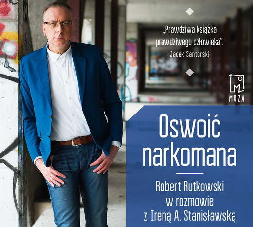 okładka Oswoić narkomana audiobook | MP3 | Irena Stanisławska, Robert Rutkowski