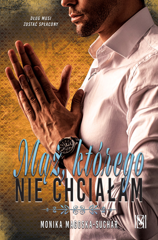 okładka Mąż, którego nie chciałam ebook | epub, mobi | Monika Magoska-Suchar