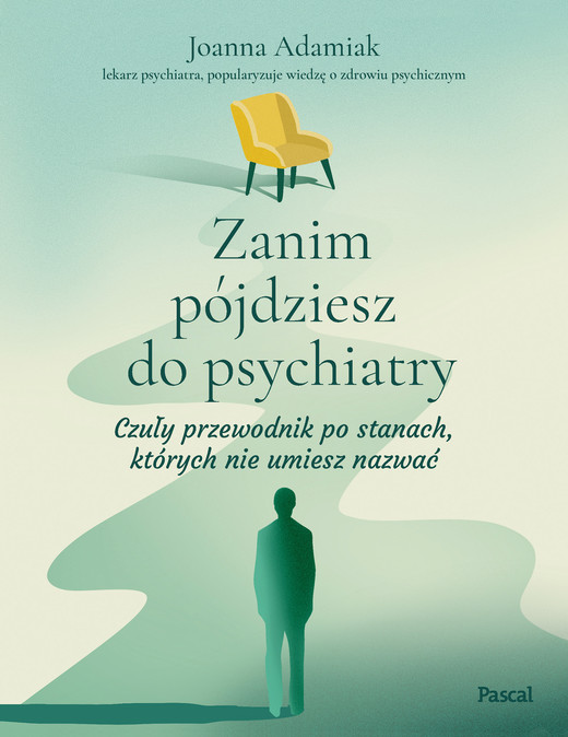 okładka Zanim pójdziesz do psychiatry ebook | epub, mobi | Joanna Adamiak