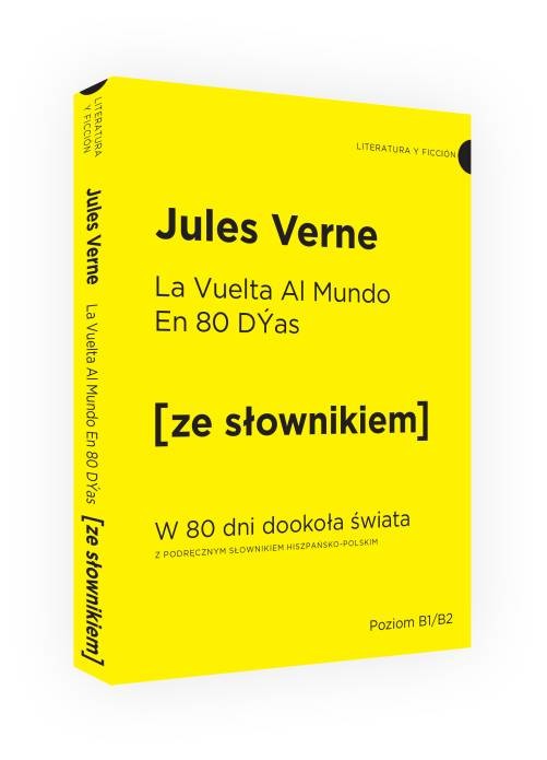 okładka La vuelta al mundo en 80 dias w 80 dni dookoła świata z podręcznym słownikiem hiszpańsko-polskim książka | Juliusz Verne