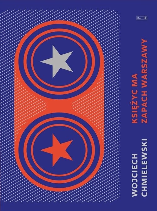 okładka Księżyc ma zapach Warszawy książka | Wojciech Chmielewski