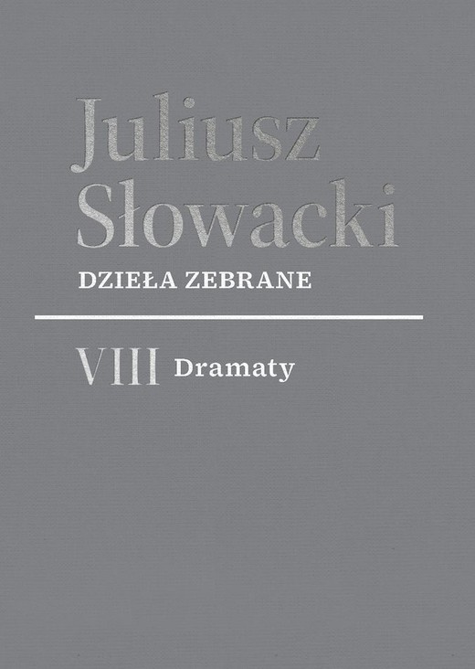 okładka VIII Dramaty. Dzieła zebrane książka | Juliusz Słowacki