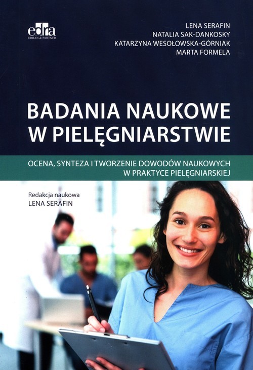 okładka Badania naukowe w pielęgniarstwie książka | Sak-Dankosky N., K. M.Serafin