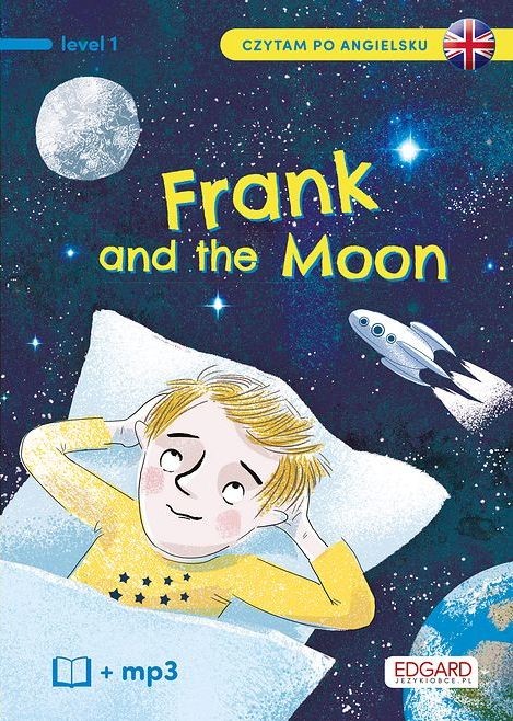 okładka Frank i Księżyc. Frank and The Moon. Czytam po angielsku książka | Katarzyna Mojkowska