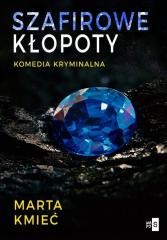 okładka Szafirowe kłopoty książka | Marta Kmieć