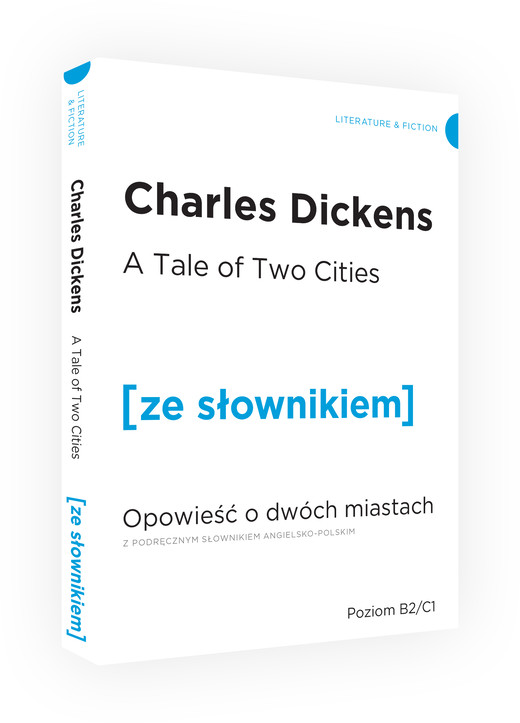 okładka A tale of two cities opowieść o dwóch miastach z podręcznym słownikiem angielsko-polskim książka | Charles Dickens