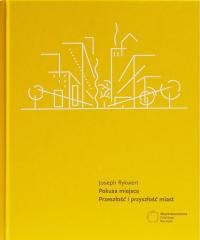 okładka Pokusa miejsca. Przeszłość i przyszłość miast książka | Joseph Rykwert