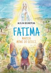 okładka Fatima. Maryja mówi do dzieci książka | Alicja Biedrzycka
