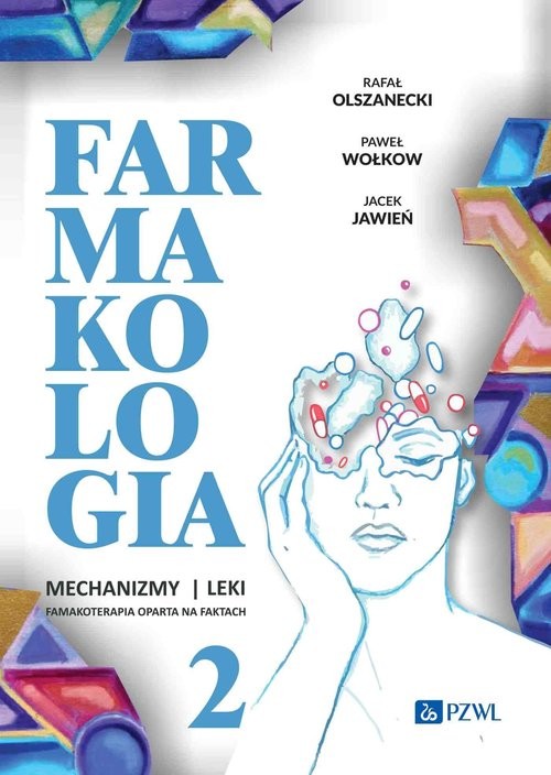 okładka Farmakologia mechanizmy leki. Farmakoterapia oparta na faktach. Tom 2 książka