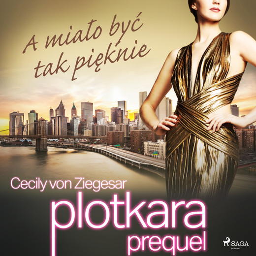 okładka Plotkara: Prequel 2: A miało być tak pięknie audiobook | MP3 | Cecily von Ziegesar