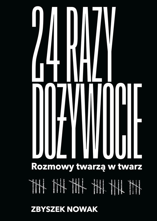 okładka 24 razy dożywocie. Rozmowy twarzą w twarz ebook | epub, mobi | Zbyszek Nowak