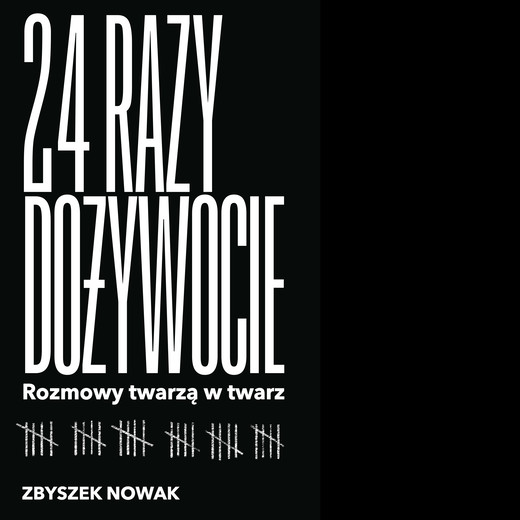 okładka 24 razy dożywocie. Rozmowy twarzą w twarz audiobook | MP3 | Zbyszek Nowak