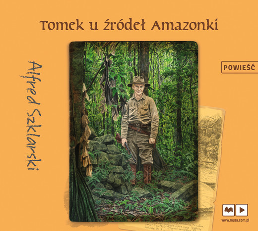 okładka Tomek u źródeł Amazonki audiobook | MP3 | Alfred Szklarski
