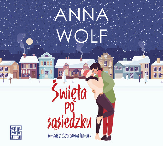 okładka Święta po sąsiedzku audiobook | MP3 | Anna Wolf