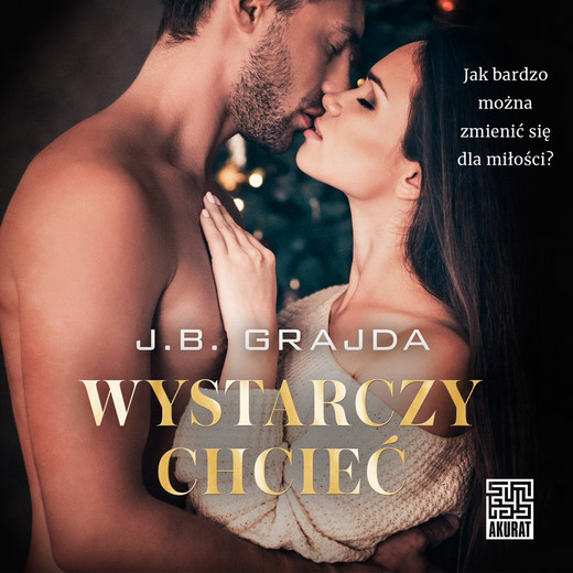 okładka Wystarczy chcieć audiobook | MP3 | J.B. Grajda