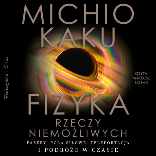 okładka Fizyka rzeczy niemożliwych audiobook | MP3 | Michio Kaku