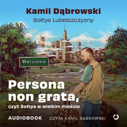 okładka Persona non grata, czyli Sołtys w wielkim mieście audiobook | MP3 | Kamil Dąbrowski