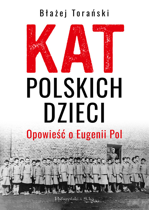 okładka Kat polskich dzieci. Opowieść o Eugenii Pol książka | Błażej Torański