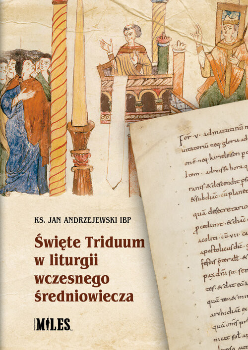 okładka Święte Triduum w liturgii wczesnego średniowiecza książka | Jan IBP, ks. Andrzejewski