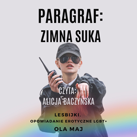 okładka Paragraf: Zimna Suka. Lesbijki. Opowiadanie erotyczne LGBT+ audiobook | MP3 | Maj Ola