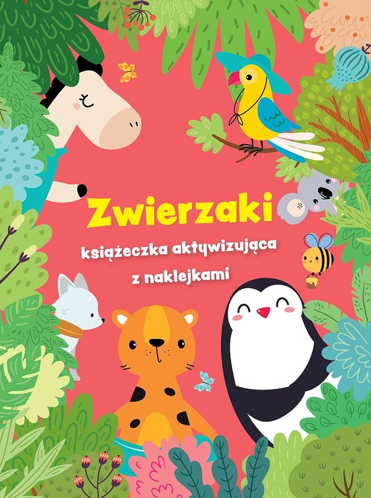 okładka Zwierzaki - książeczka aktywizująca z naklejkami. Czerwona książka | Opracowanie zbiorowe