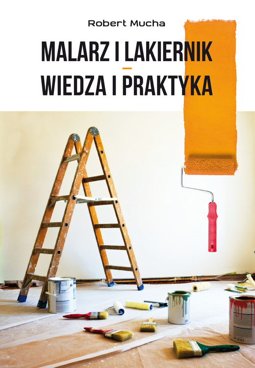 okładka Malarz i lakiernik. Wiedza i praktyka książka