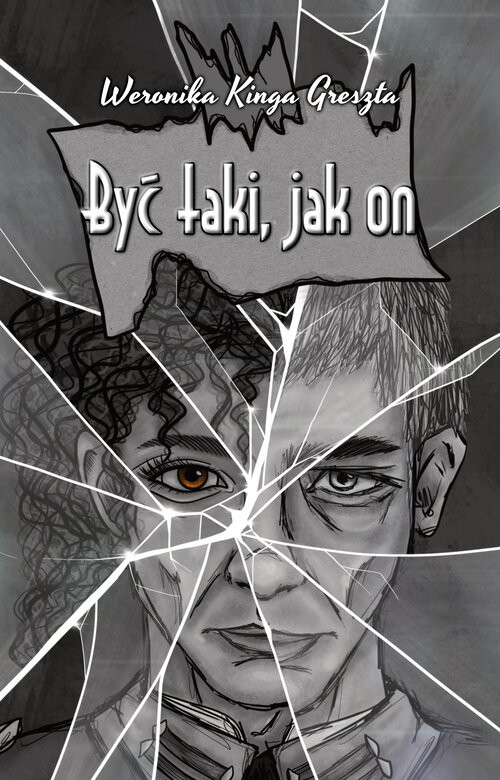 okładka Być taki, jak on książka | Greszta WeronikaKinga