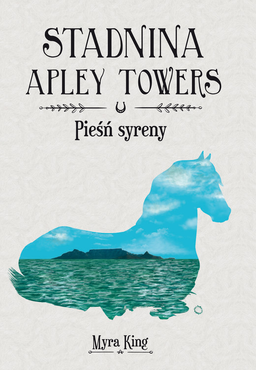 okładka Stadnina Apley Towers. Tom 3. Pieśń syreny ebook | epub, mobi | Myra King