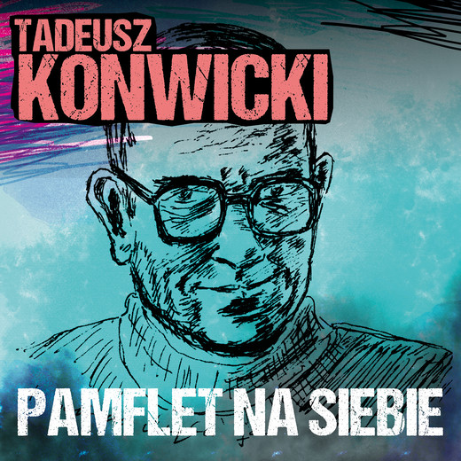 okładka Pamflet na siebie audiobook | MP3 | Tadeusz Konwicki