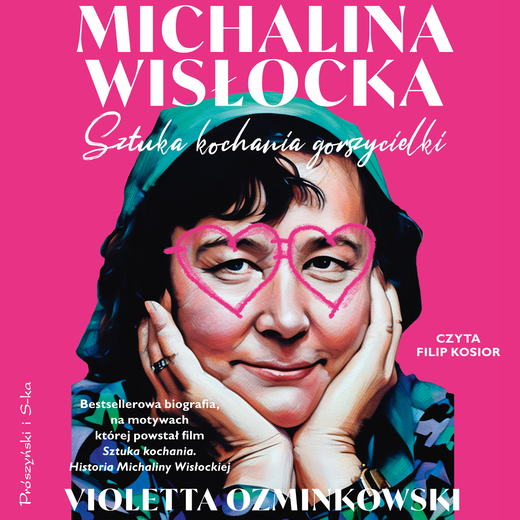 okładka Michalina Wisłocka. Sztuka kochania gorszycielki audiobook | MP3 | Violetta Ozminkowski