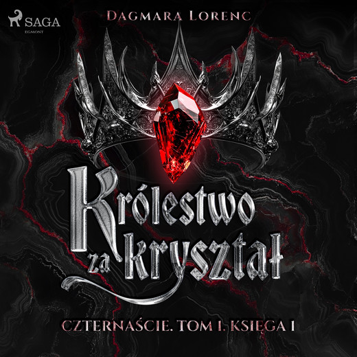 okładka Królestwo za kryształ. Czternaście. Tom 1. Księga 1 audiobook | MP3 | Dagmara Lorenc
