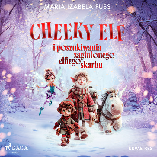 okładka Cheeky Elf i poszukiwania zaginionego elfiego skarbu audiobook | MP3 | Maria Izabela Fuss