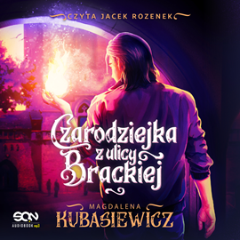 okładka Czarodziejka z ulicy Brackiej audiobook | MP3 | Magdalena Kubasiewicz