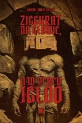 okładka Ziggurat na głowie, a w sercu igloo książka | Kornel Mikołajczyk