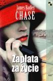 okładka Zapłata za życie - James Hadley Chase książka | James HadleyChase